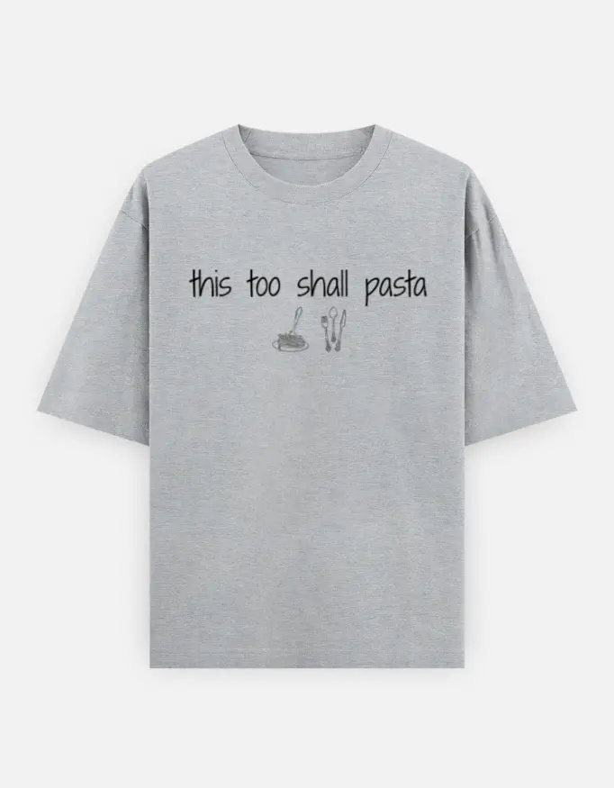 "This Shall Too Pasta" Graphic Unisex Oversized T-shirt (Grey, XS)