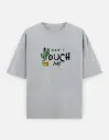 "Don't Touch Me" Graphic Unisex Oversized T-shirt