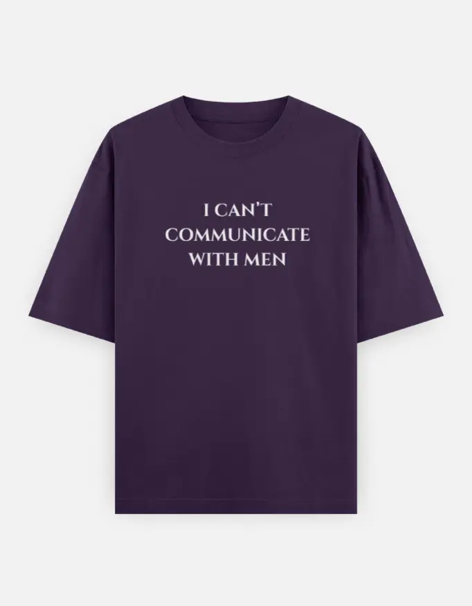 I Can't Communicate With Men/Women Graphic Couple Unisex Oversized T-shirt